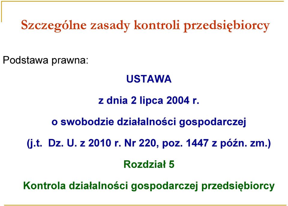 o swobodzie działalności gospodarczej (j.t. Dz. U. z 2010 r.