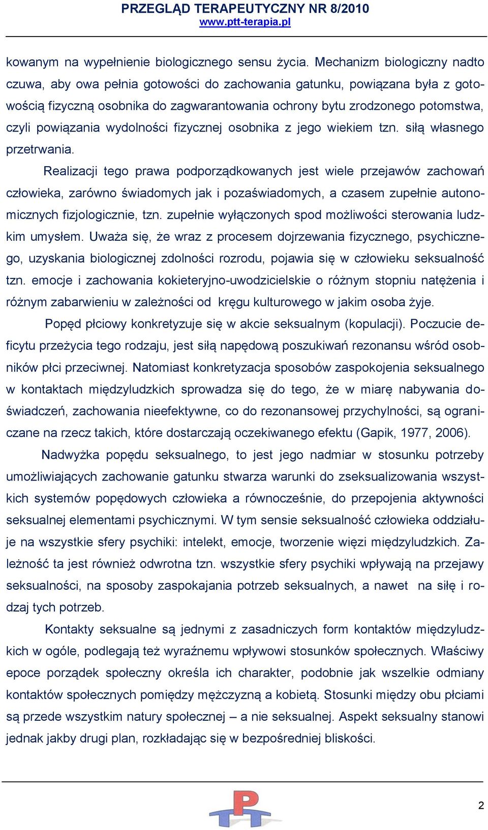 wydolności fizycznej osobnika z jego wiekiem tzn. siłą własnego przetrwania.