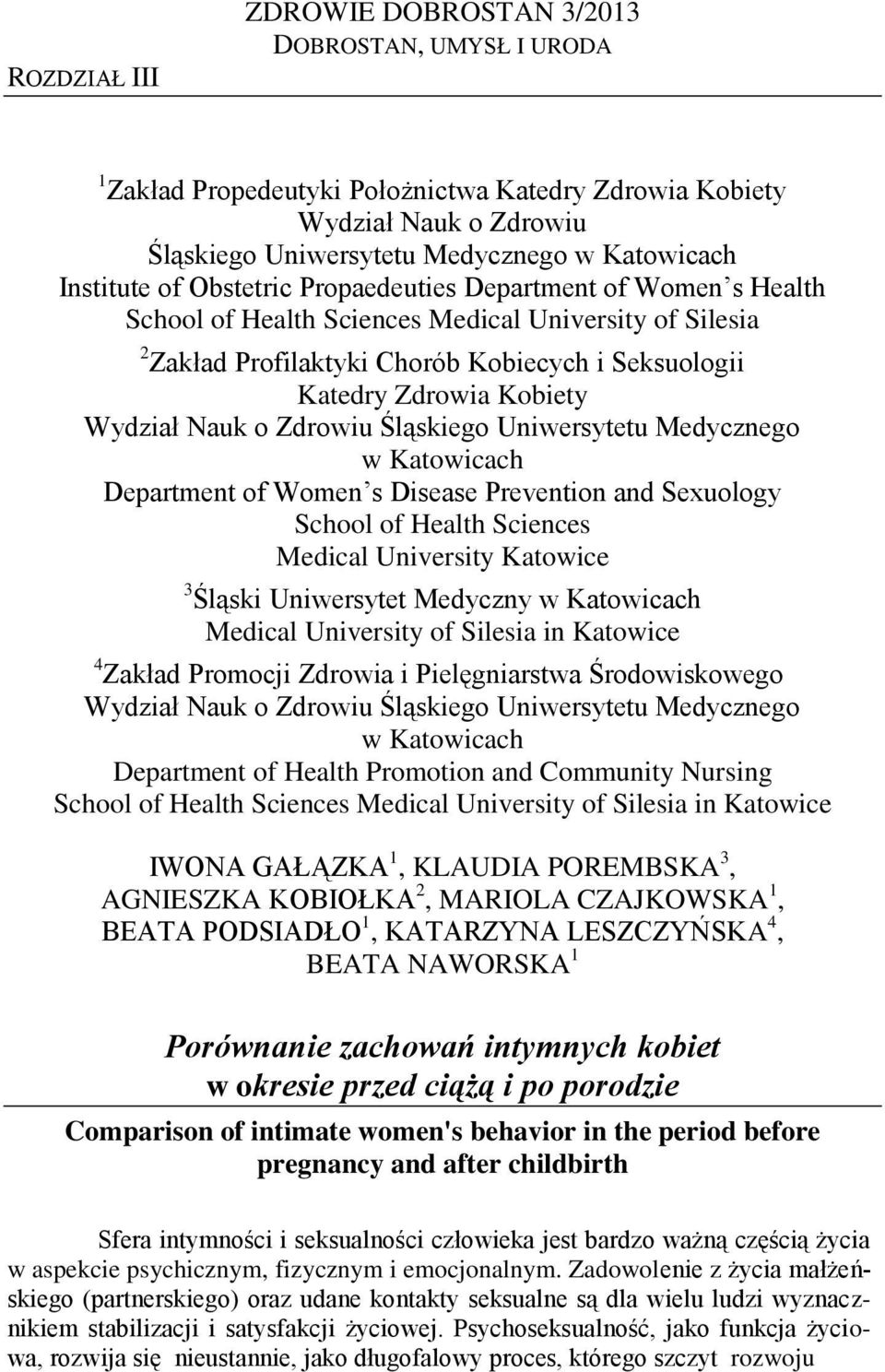 Wydział Nauk o Zdrowiu Śląskiego Uniwersytetu Medycznego w Katowicach Department of Women s Disease Prevention and Sexuology School of Health Sciences Medical University Katowice 3 Śląski Uniwersytet
