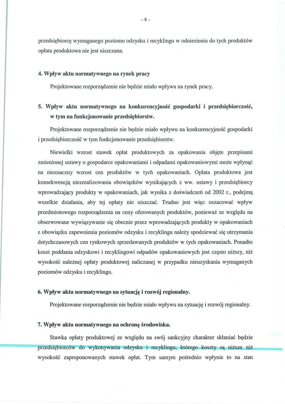 Wplyw aktu normatywnego na konkurencyjno ść gospodarki i przedsi ębiorczo ść, w tym na funkcjonowanie przedsi ębiorstw.