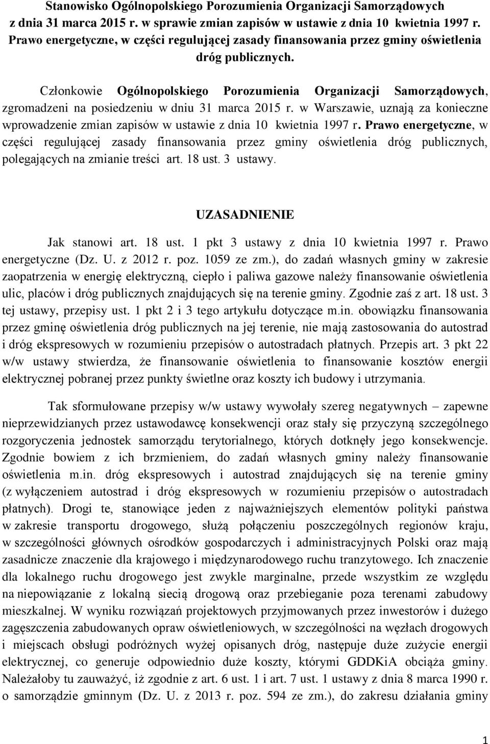 Członkowie Ogólnopolskiego Porozumienia Organizacji Samorządowych, zgromadzeni na posiedzeniu w dniu 31 marca 2015 r.