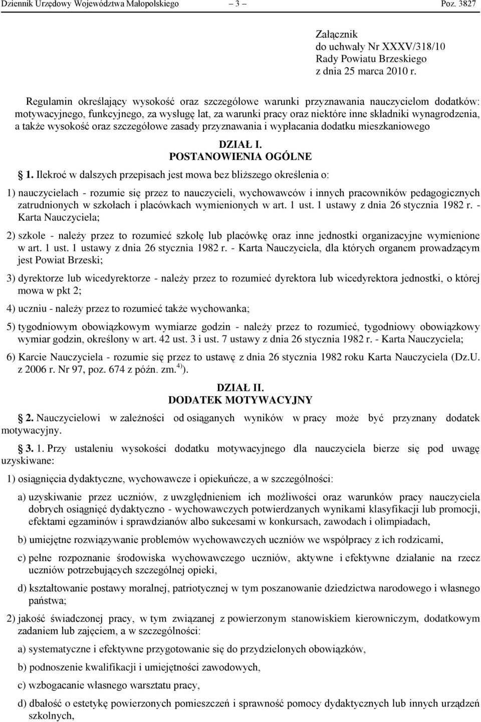 także wysokość oraz szczegółowe zasady przyznawania i wypłacania dodatku mieszkaniowego DZIAŁ I. POSTANOWIENIA OGÓLNE 1.