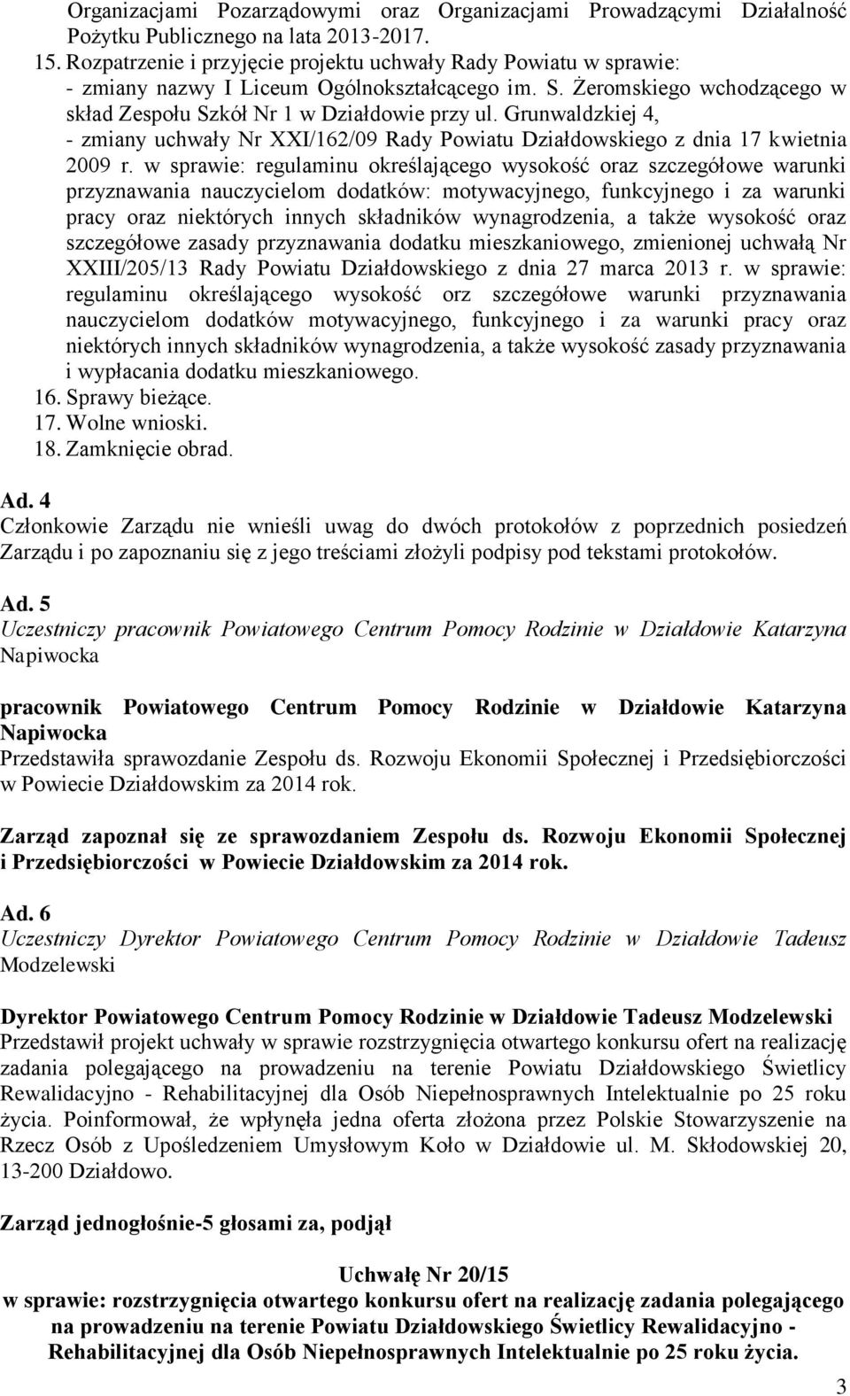 Grunwaldzkiej 4, - zmiany uchwały Nr XXI/162/09 Rady Powiatu Działdowskiego z dnia 17 kwietnia 2009 r.