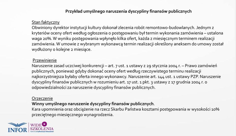 W wyniku postępowania wpłynęło kilka ofert, każda z miesięcznym terminem realizacji zamówienia.