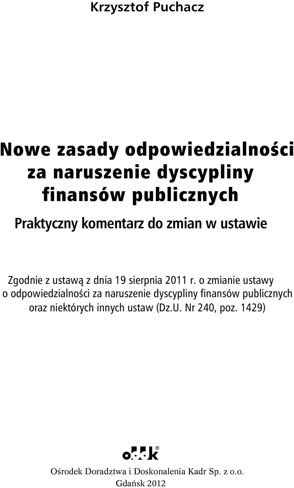 o zmianie ustawy o odpowiedzialności za naruszenie dyscypliny finansów