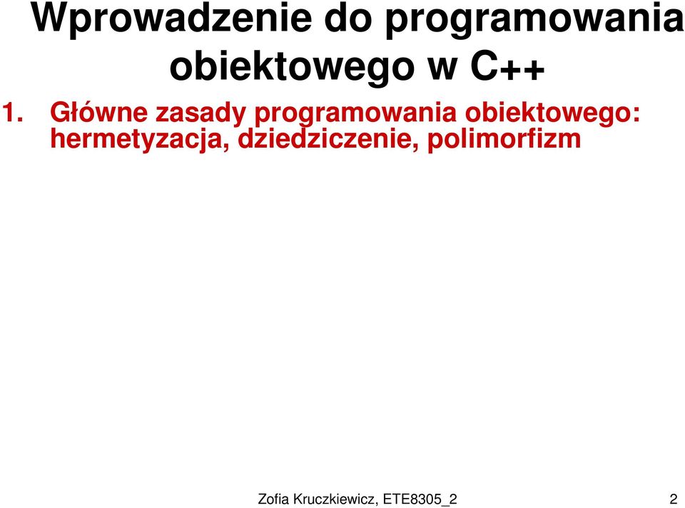 Główne zasady programowania obiektowego: