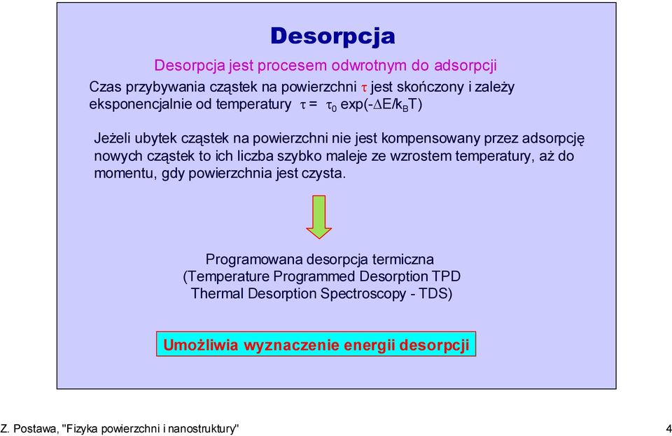 liczba szybko maleje ze wzrostem temperatury, aż do momentu, gdy powierzchnia jest czysta.