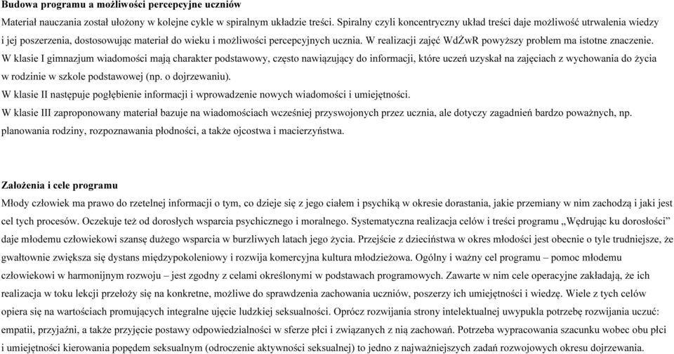 W realizacji zajęć WdŻwR powyższy problem ma istotne znaczenie.