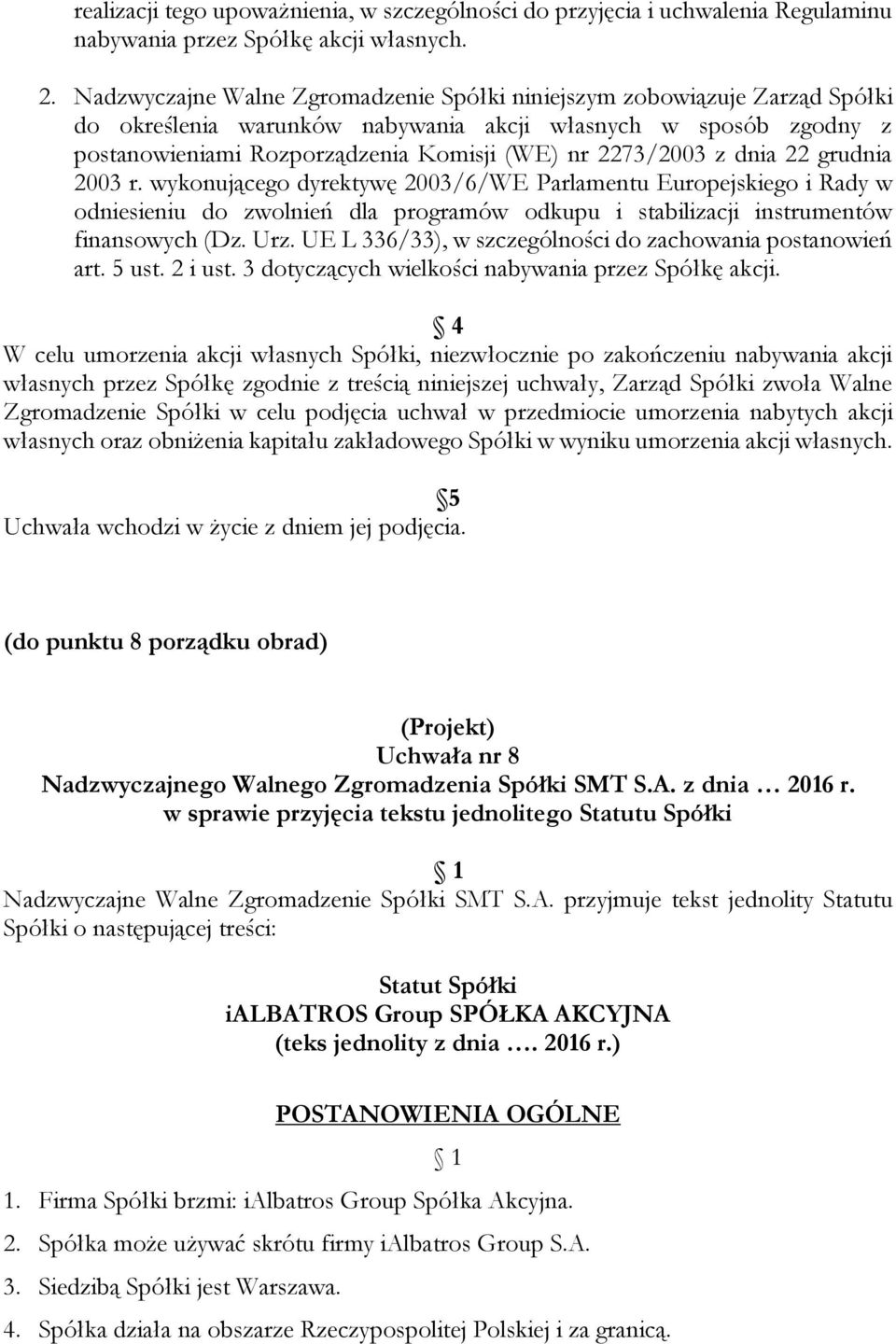 z dnia 22 grudnia 2003 r. wykonującego dyrektywę 2003/6/WE Parlamentu Europejskiego i Rady w odniesieniu do zwolnień dla programów odkupu i stabilizacji instrumentów finansowych (Dz. Urz.