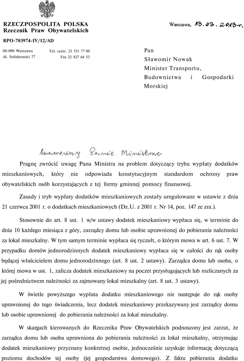 który nie odpowiada konstytucyjnym standardom ochrony praw obywatelskich osób korzystających z tej formy gminnej pomocy finansowej.
