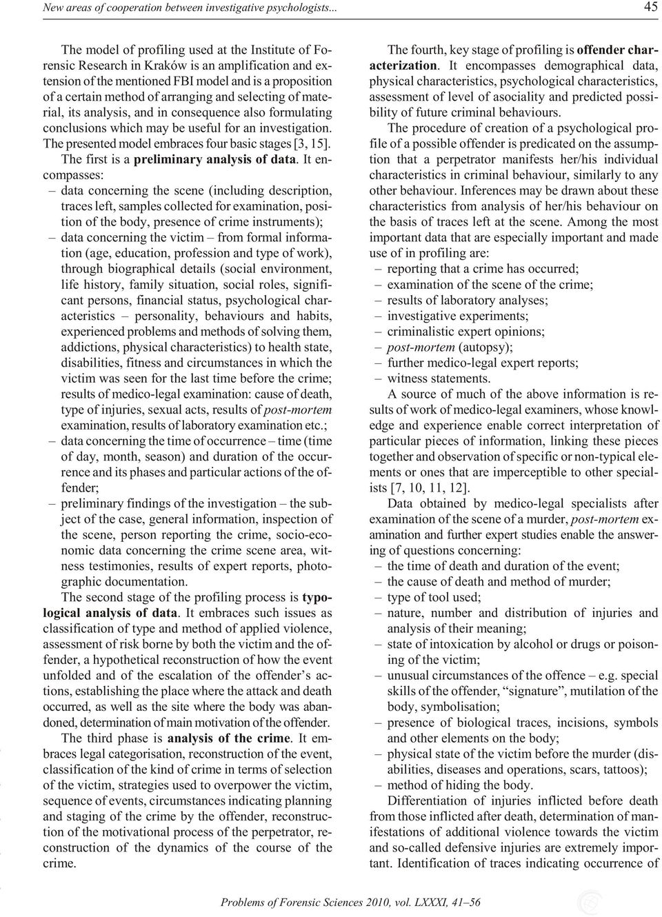 method of ar rang ing and se lect ing of ma te - rial, its anal y sis, and in con se quence also for mu lat ing con clu sions which may be use ful for an in ves ti ga tion.