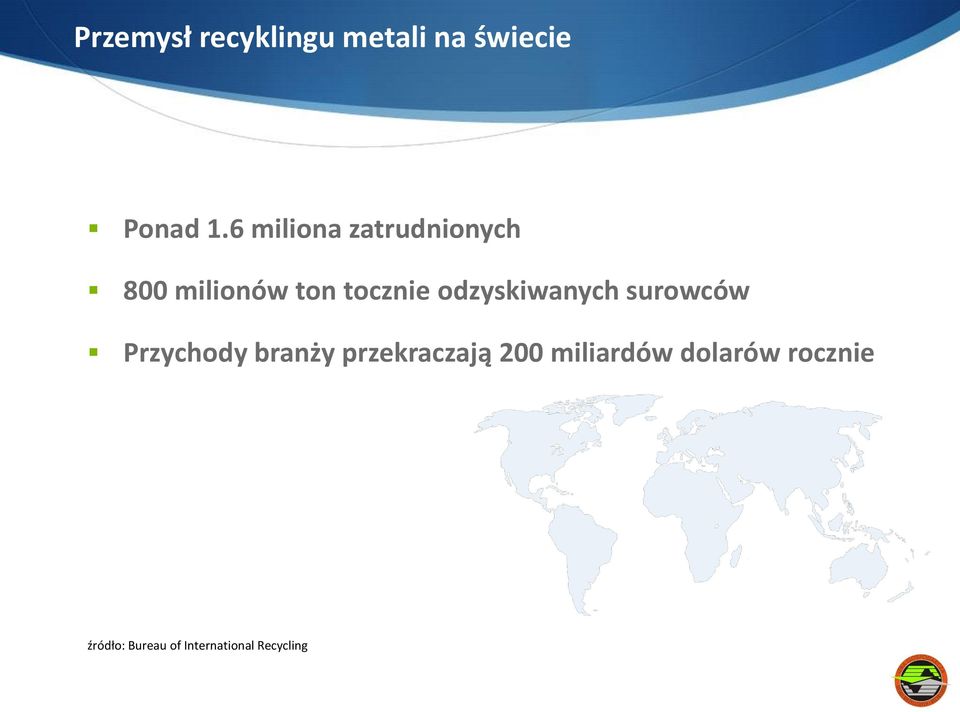 odzyskiwanych surowców Przychody branży przekraczają