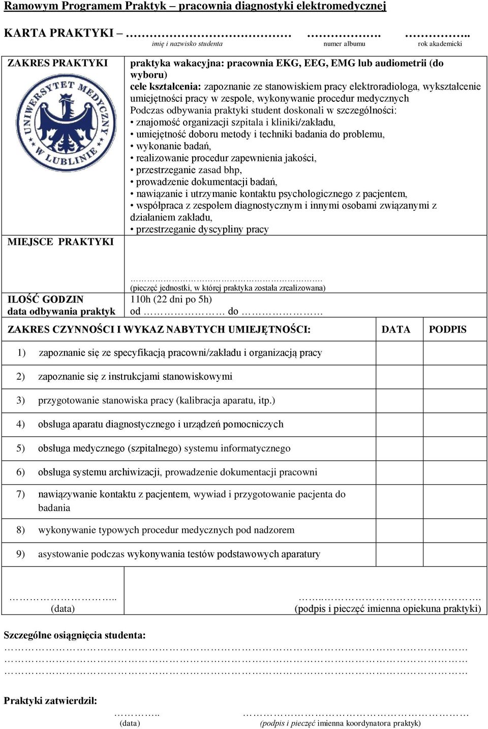 organizacją pracy 2) zapoznanie się z instrukcjami stanowiskowymi 3) przygotowanie stanowiska pracy (kalibracja aparatu, itp.