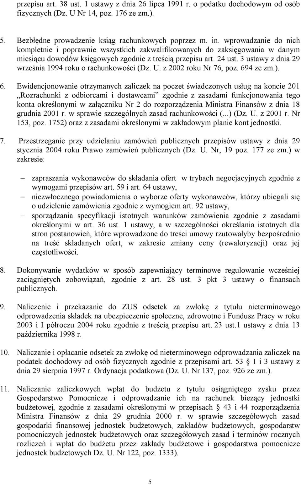 3 ustawy z dnia 29 września 1994 roku o rachunkowości (Dz. U. z 2002 roku Nr 76, poz. 69