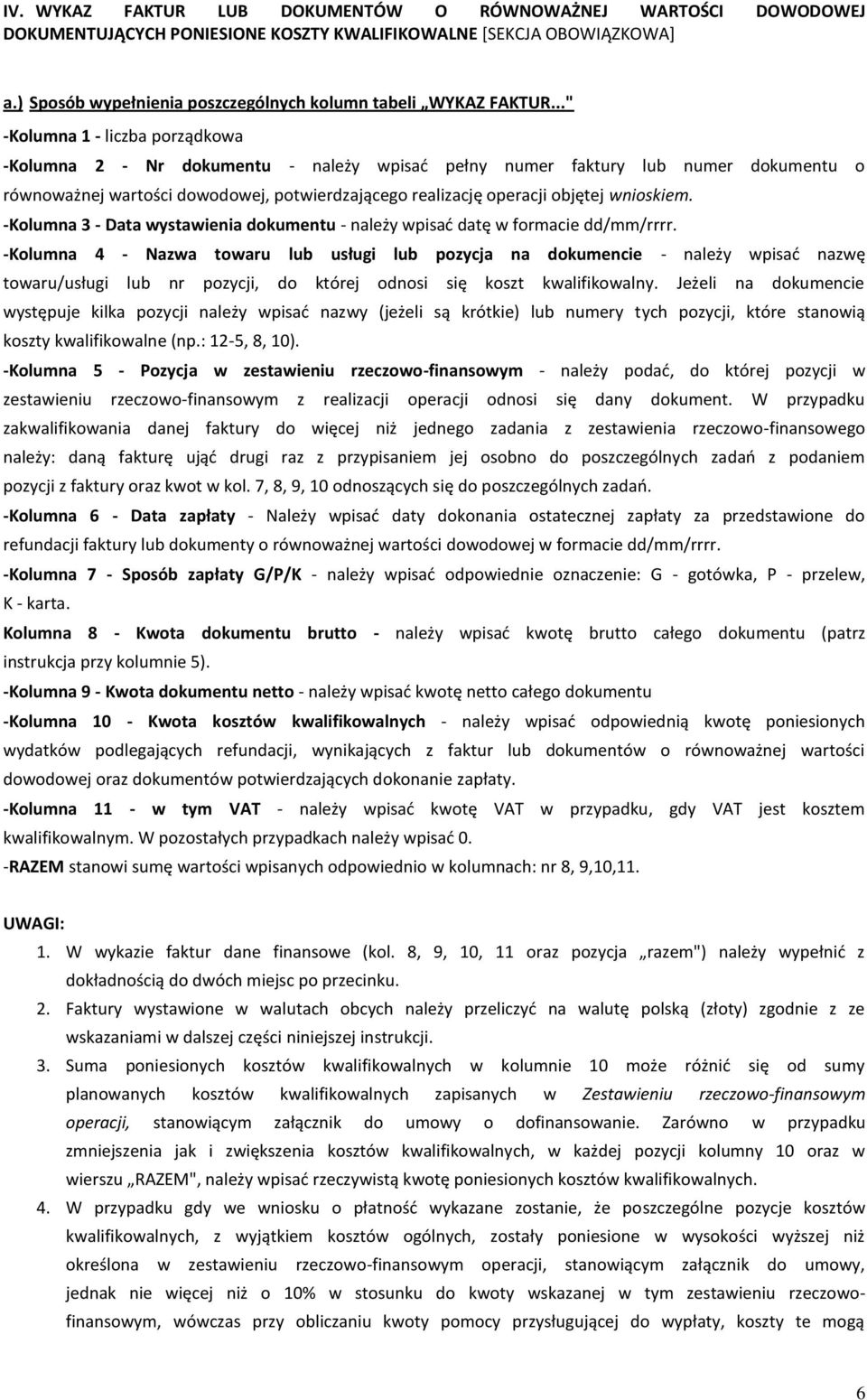 wnioskiem. -Kolumna 3 - Data wystawienia dokumentu - należy wpisać datę w formacie dd/mm/rrrr.