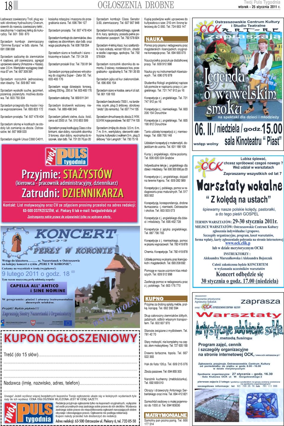 2,5 m. Wentylator wyci¹gowy œrednica 67 cm. Tel. 667 309 391 Sprzedam rozrzutnik jednoosiowy, stan idealny. Tel. 509 867 444 Sprzedam wys³odki suche, jêczmieñ, pszenicê, pszen yto, mo liwa dostawa.