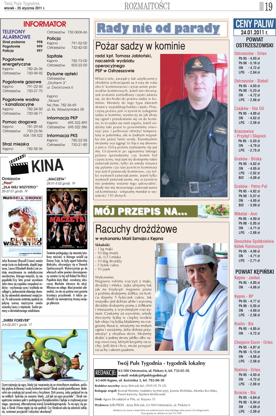 01 godz. 19 John Brennan (Russell Crowe) uwa a swoje ycie za doskona³e, dopóki jego ona, Laura (Elizabeth Banks) nie zostaje aresztowana za makabryczne morderstwo, którego twierdzi, e nie pope³ni³a.