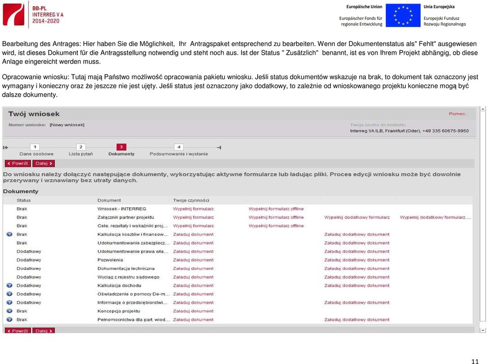 Ist der Status " Zusätzlich" benannt, ist es von Ihrem Projekt abhängig, ob diese Anlage eingereicht werden muss.
