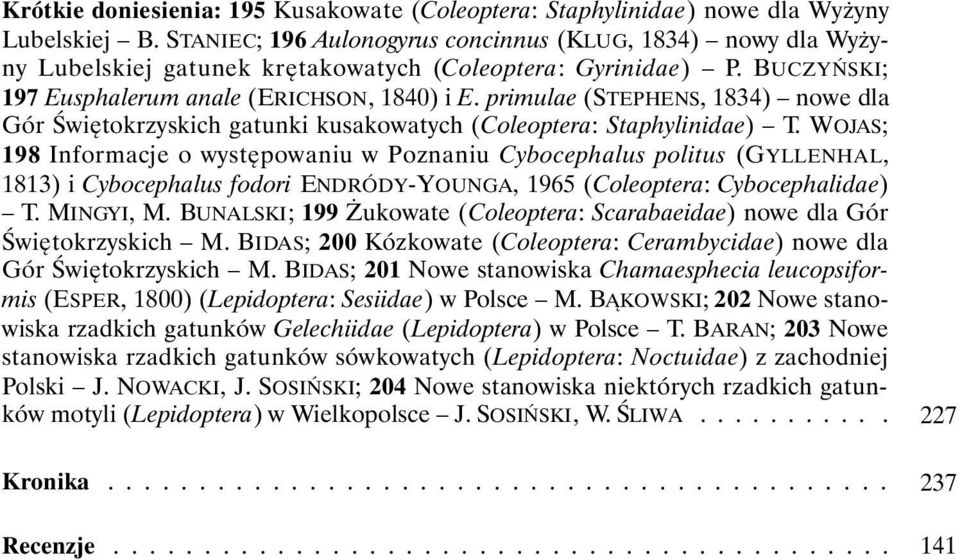 primulae (STEPHENS, 1834) nowe dla Gór Świętokrzyskich gatunki kusakowatych (Coleoptera: Staphylinidae) T.