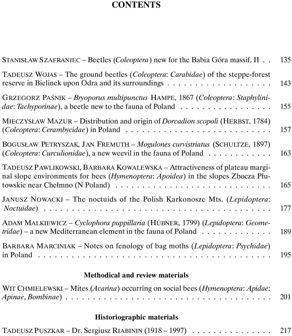 .................. GRZEGORZ PAŚNIK Bryoporus multipunctus HAMPE, 1867 (Coleoptera: Staphylinidae: Tachyporinae), a beetle new to the fauna of Poland.