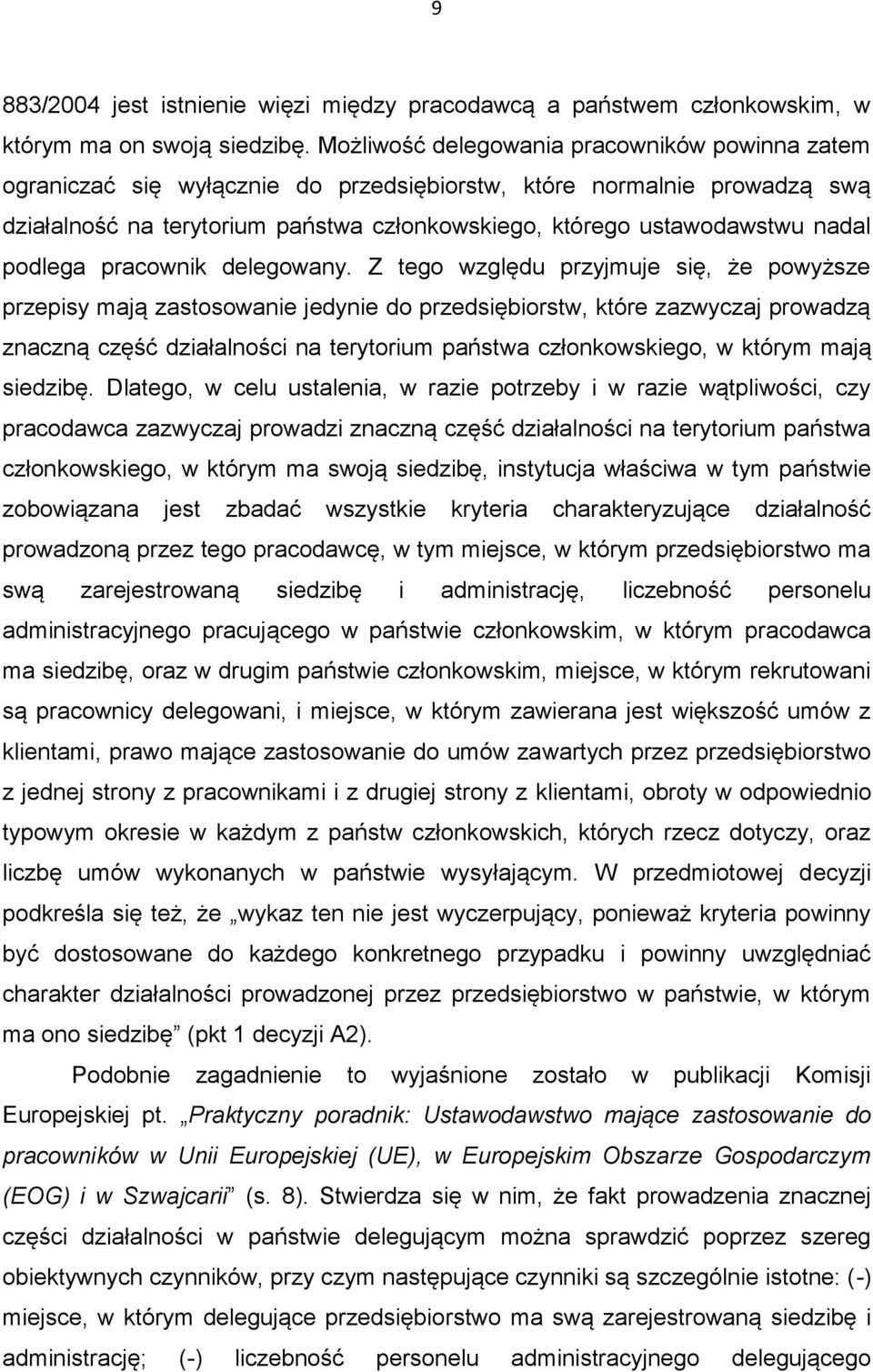 podlega pracownik delegowany.