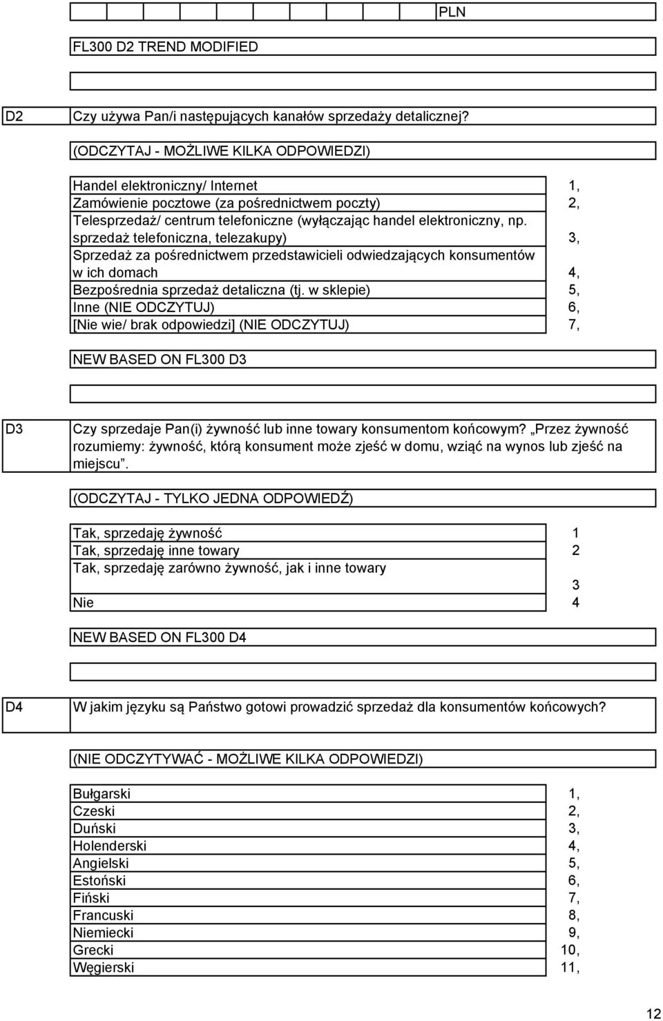 sprzedaż telefoniczna, telezakupy) Sprzedaż za pośrednictwem przedstawicieli odwiedzających konsumentów w ich domach Bezpośrednia sprzedaż detaliczna (tj.