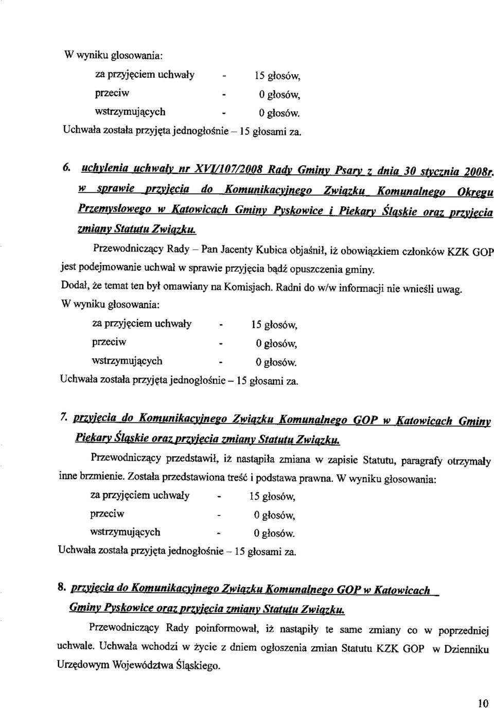 w sprawie przyjecia do Komunikacvineqo Zwiazku Komunalneeo Okregu Przemvslowego w Katowicach Gminv Pvskowice i Piekarv Slaskie oraz przy^cia zmianv Statutu Zwiazku.