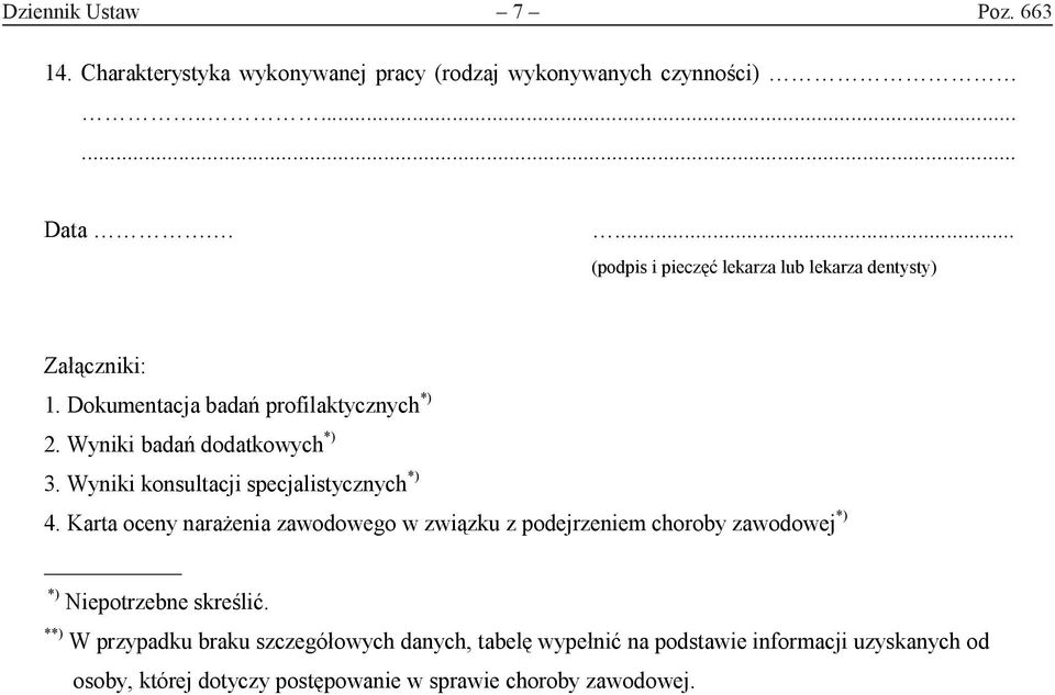 Wyniki badań dodatkowych *) 3. Wyniki konsultacji specjalistycznych *) 4.