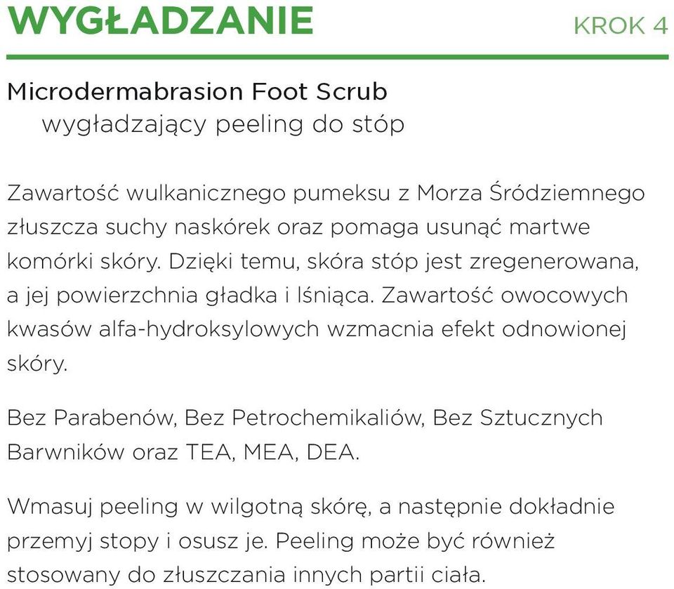 Zawartość owocowych kwasów alfa-hydroksylowych wzmacnia efekt odnowionej skóry.