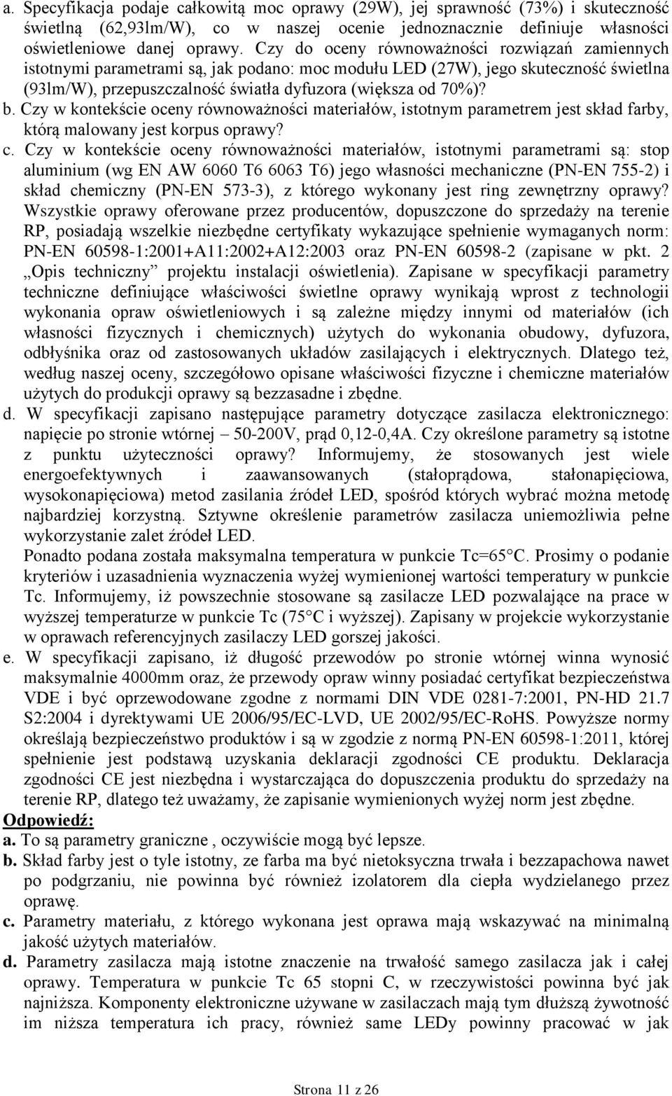 Czy w kontekście oceny równoważności materiałów, istotnym parametrem jest skład farby, którą malowany jest korpus oprawy? c.