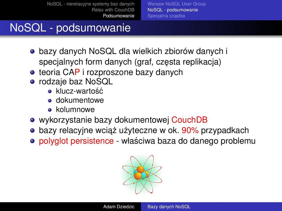 rozproszone bazy danych rodzaje baz NoSQL klucz-wartość dokumentowe kolumnowe wykorzystanie bazy