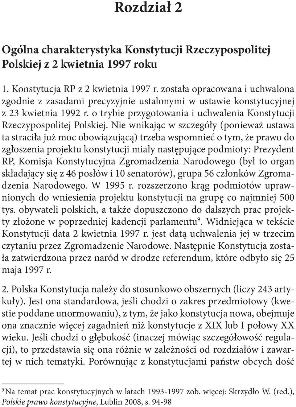 o trybie przygotowania i uchwalenia Konstytucji Rzeczypospolitej Polskiej.