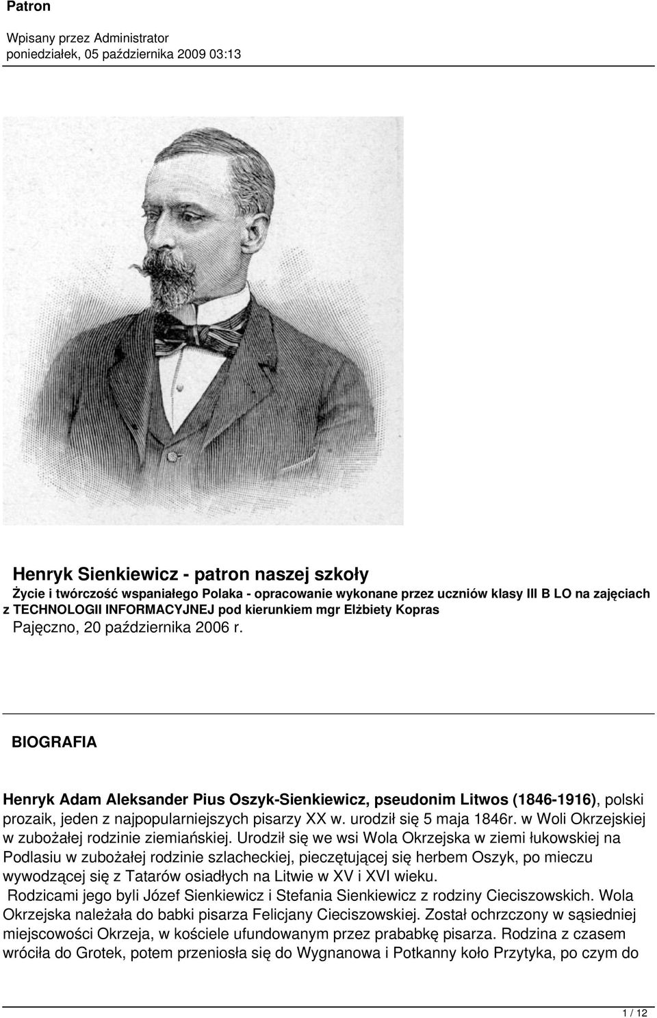 urodził się 5 maja 1846r. w Woli Okrzejskiej w zubożałej rodzinie ziemiańskiej.