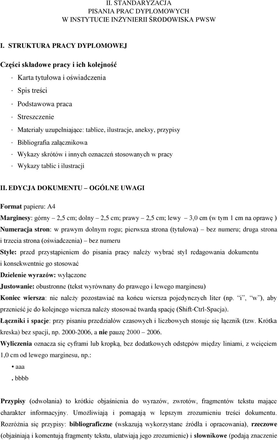 Bibliografia załącznikowa Wykazy skrótów i innych oznaczeń stosowanych w pracy Wykazy tablic i ilustracji II.