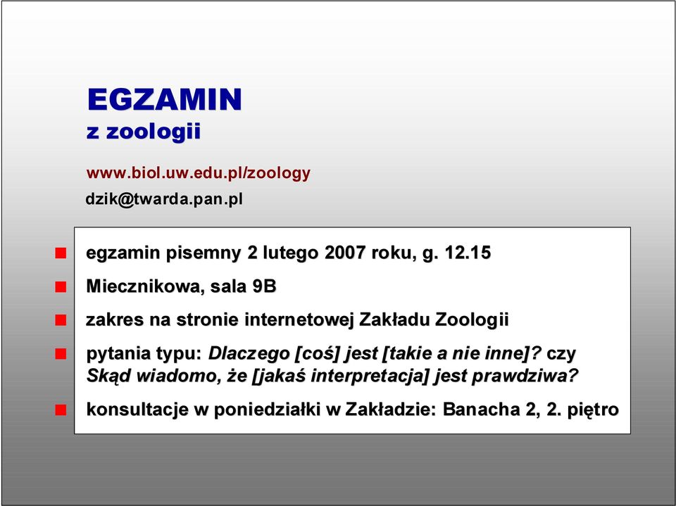 15 Miecznikowa, sala 9B zakres na stronie internetowej Zakładu Zoologii pytania typu: