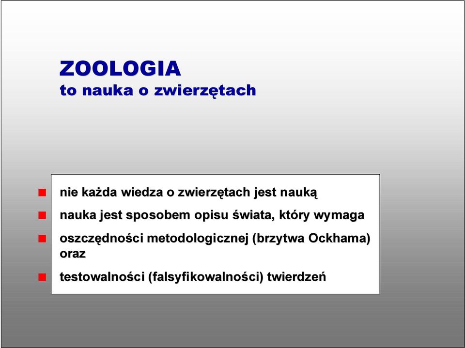 świata, który wymaga oszczędności metodologicznej