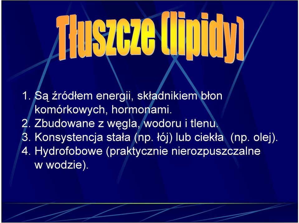 Konsystencja stała (np. łój) lub ciekła (np. olej).
