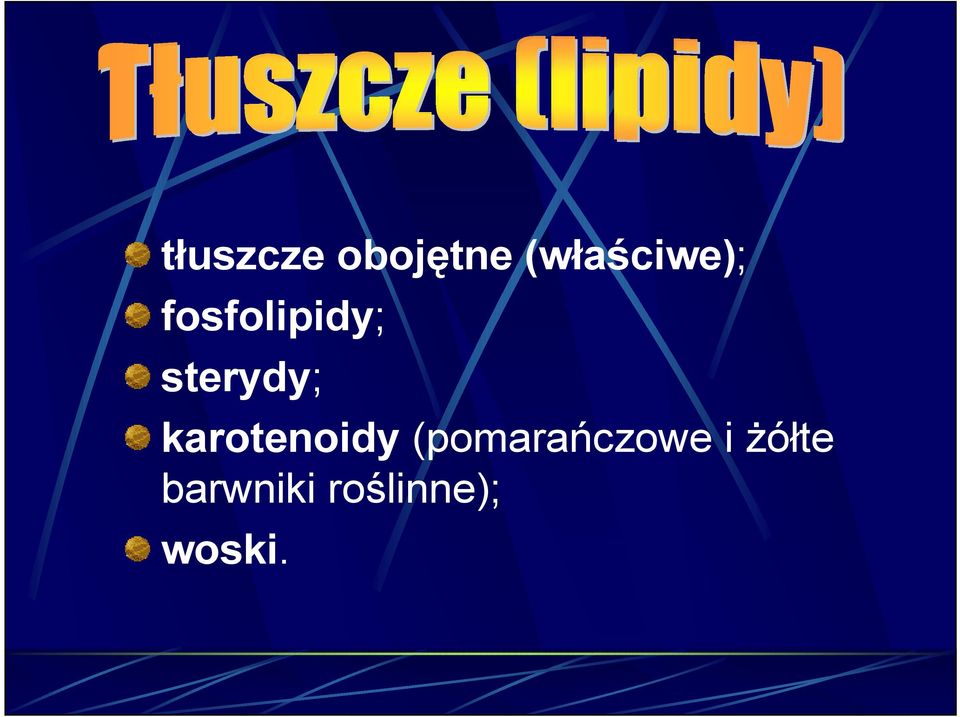 sterydy; karotenoidy