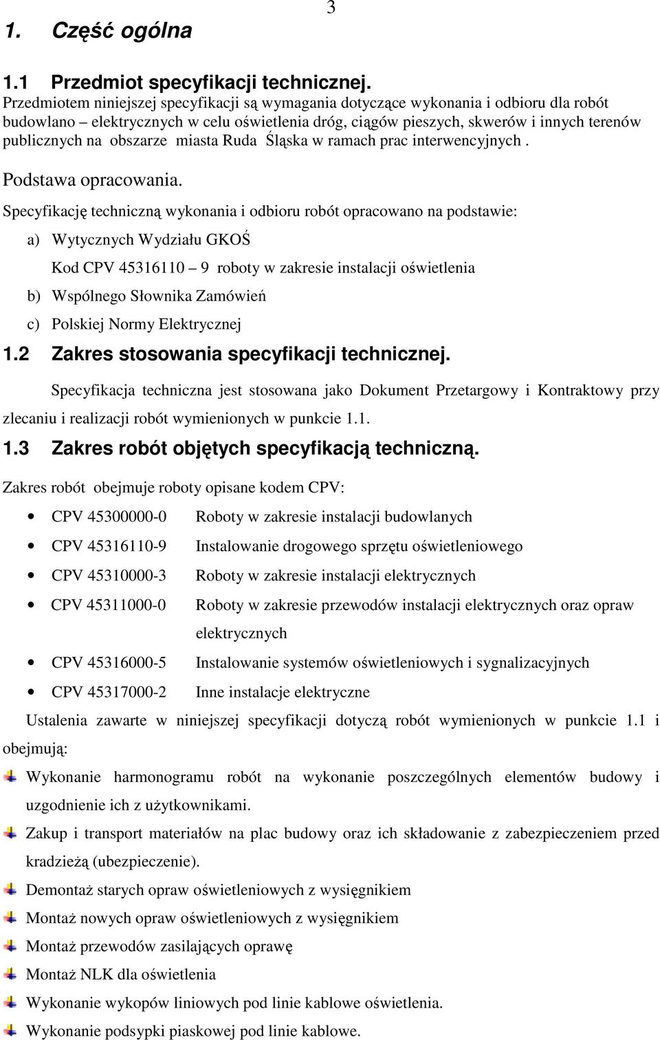 obszarze miasta Ruda Śląska w ramach prac interwencyjnych. Podstawa opracowania.