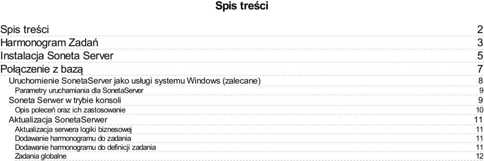Opis poleceń oraz ich zastosowanie Aktualizacja SonetaSerwer Aktualizacja serwera logiki biznesowej Dodawanie