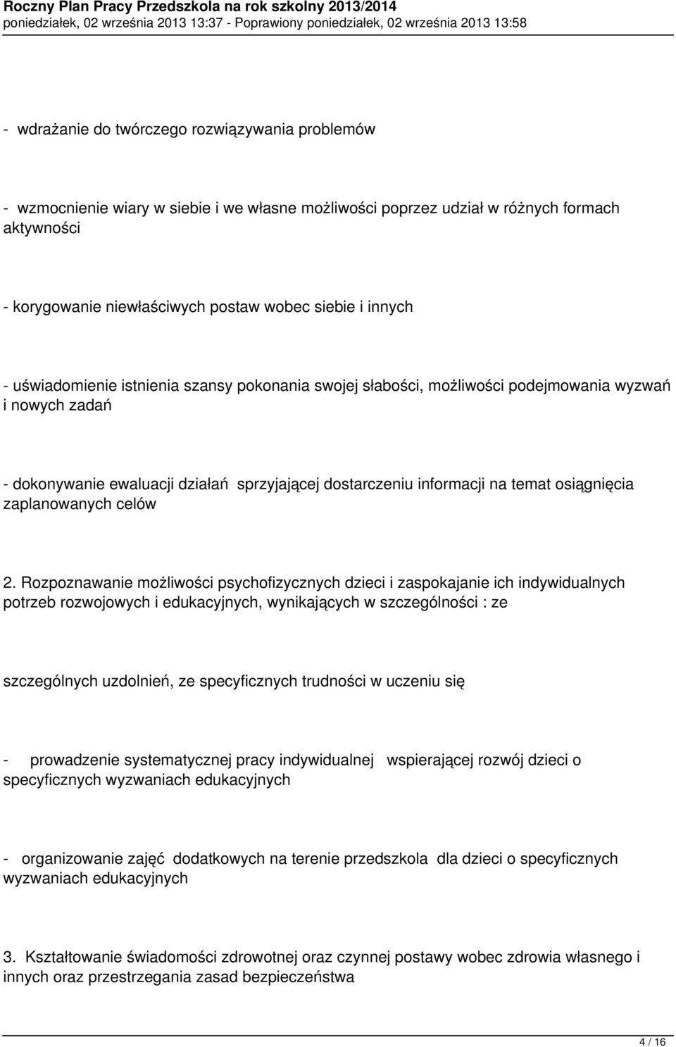 osiągnięcia zaplanowanych celów 2.