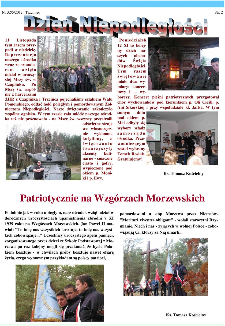 W tym czasie cała młódź naszego ośrodka też nie próżnowała - na Mszę św.