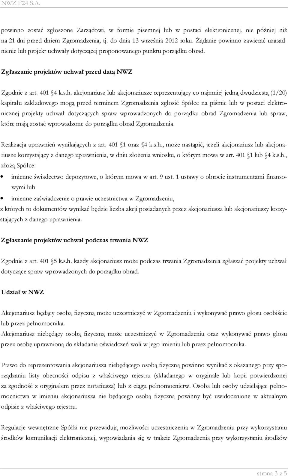 ały dotyczącej proponowanego punktu porządku obrad. Zgłaszanie projektów uchw