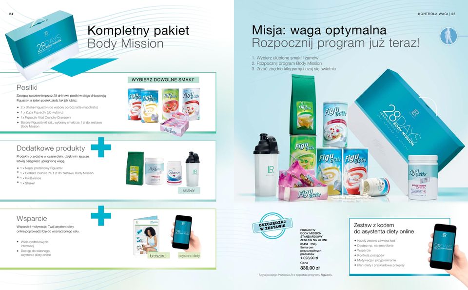 Wybierz dowolne smaki* 2 x Shake Figuactiv (do wyboru oprócz latte-macchiato) 1 x Zupa Figuactiv (do wyboru) 1x Figuactiv Vital Crunchy Cranberry Batony Figuactiv (6 szt.