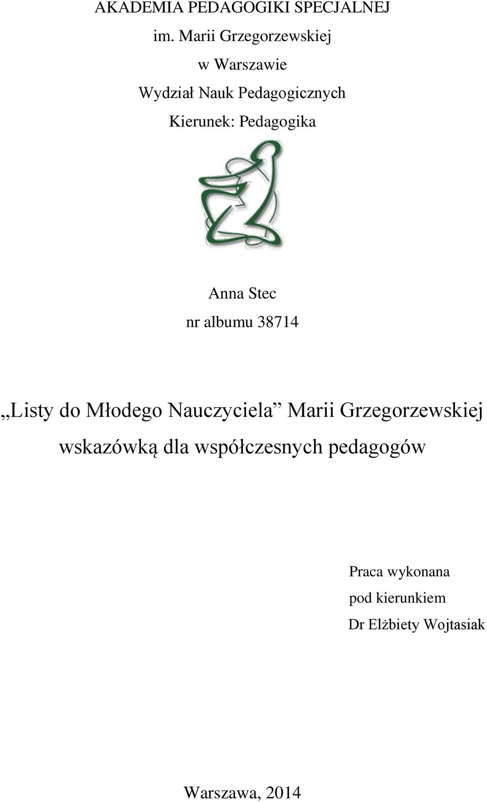 Pedagogika Anna Stec nr albumu 38714 Listy do Młodego Nauczyciela Marii