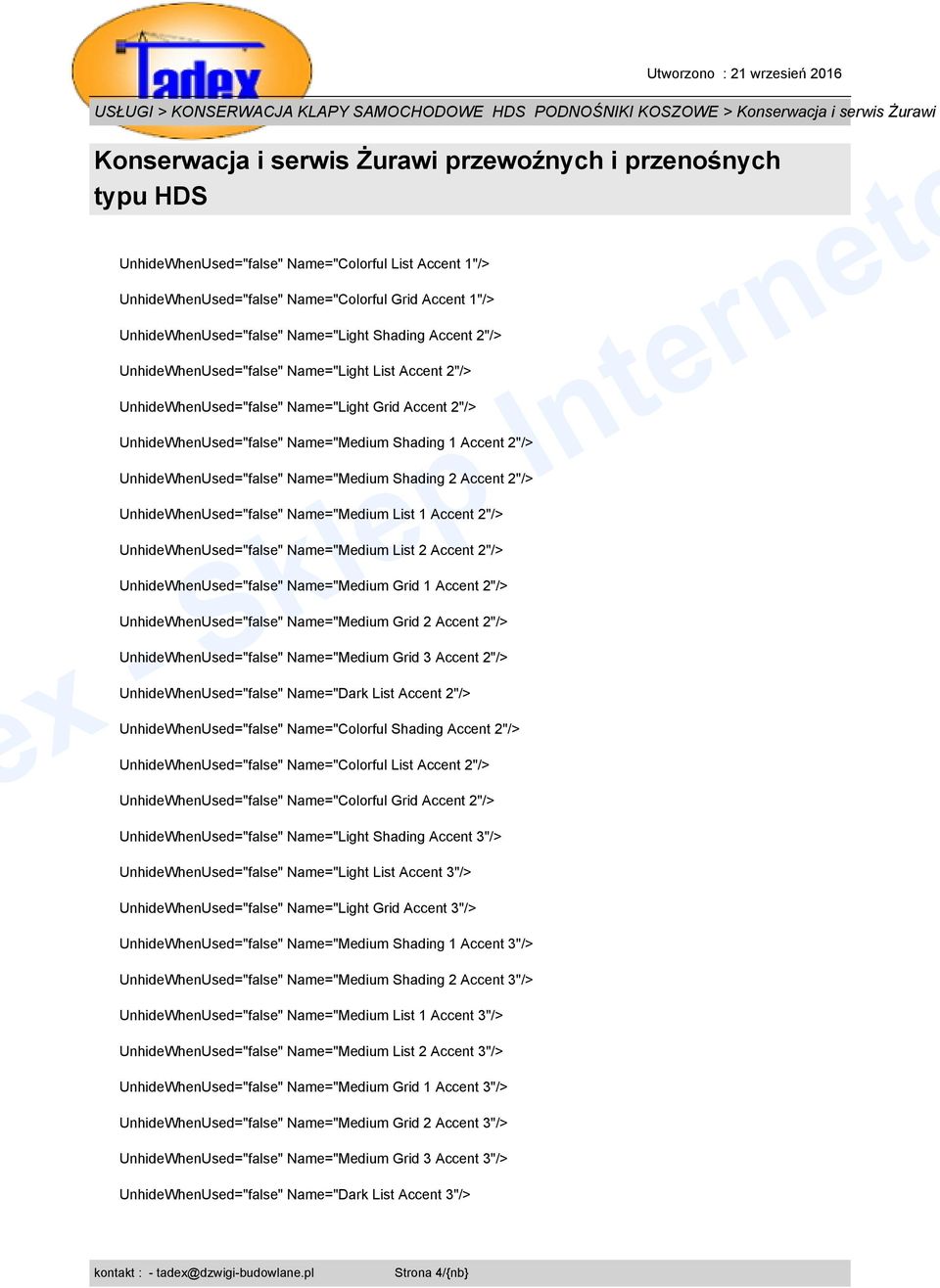 UnhideWhenUsed="false" Name="Medium List 1 Accent 2"/> UnhideWhenUsed="false" Name="Medium List 2 Accent 2"/> UnhideWhenUsed="false" Name="Medium Grid 1 Accent 2"/> UnhideWhenUsed="false"