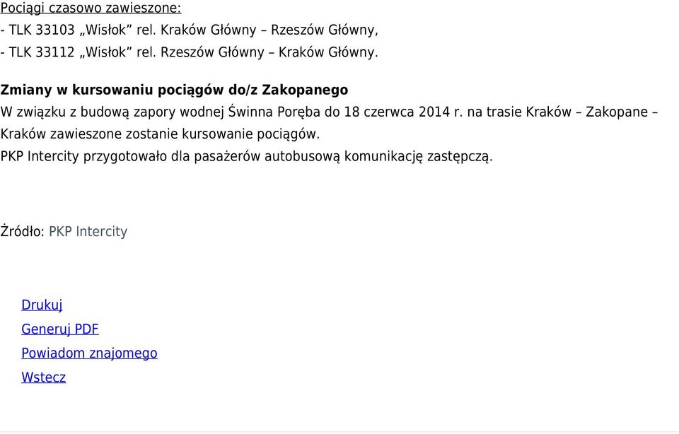 Zmiany w kursowaniu pociągów do/z Zakopanego W związku z budową zapory wodnej Świnna Poręba do 18 czerwca 2014 r.