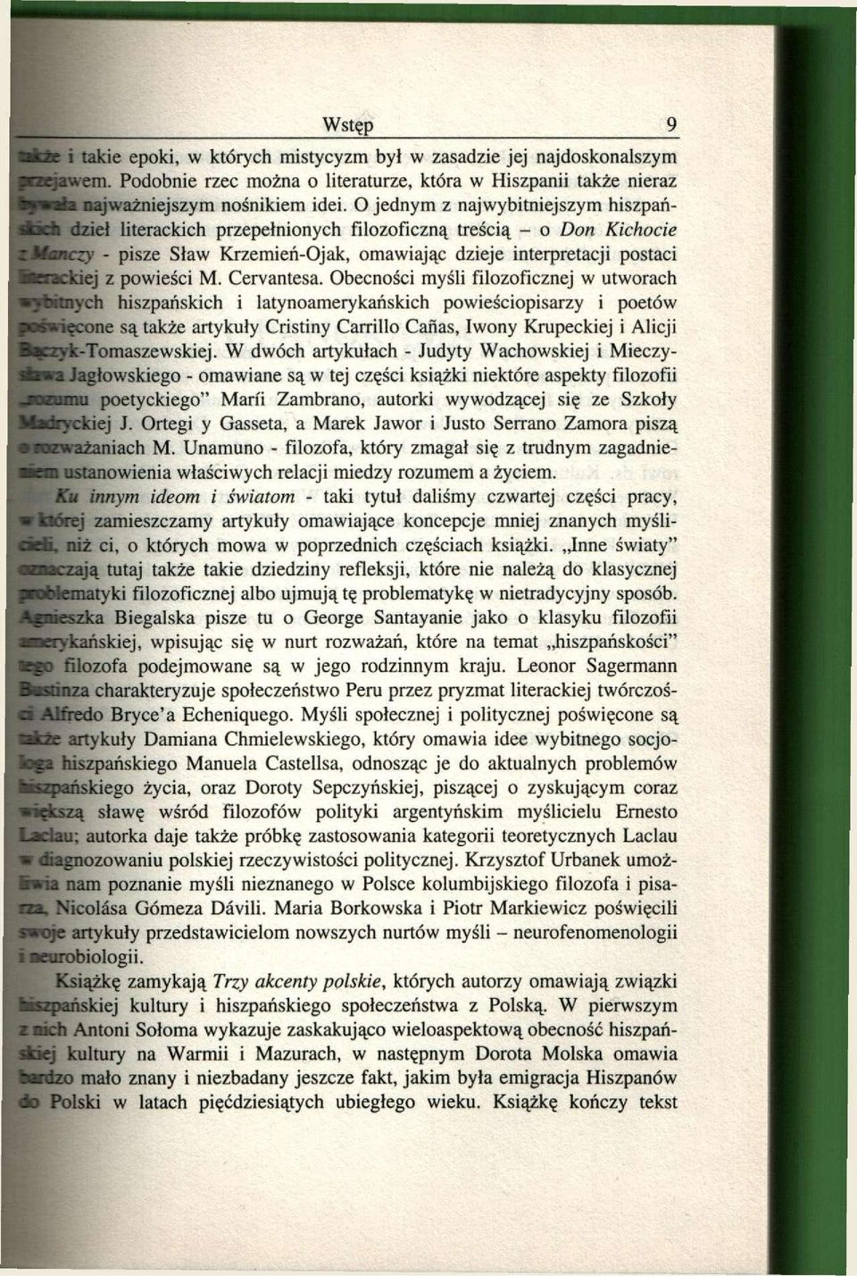 Cervantesa. Obecności myśli filozoficznej w utworach nych hiszpańskich i latynoamerykańskich powieściopisarzy i poetów cone są także artykuły Cristiny Carrillo Canas, Iwony Krupeckiej i Alicji )?
