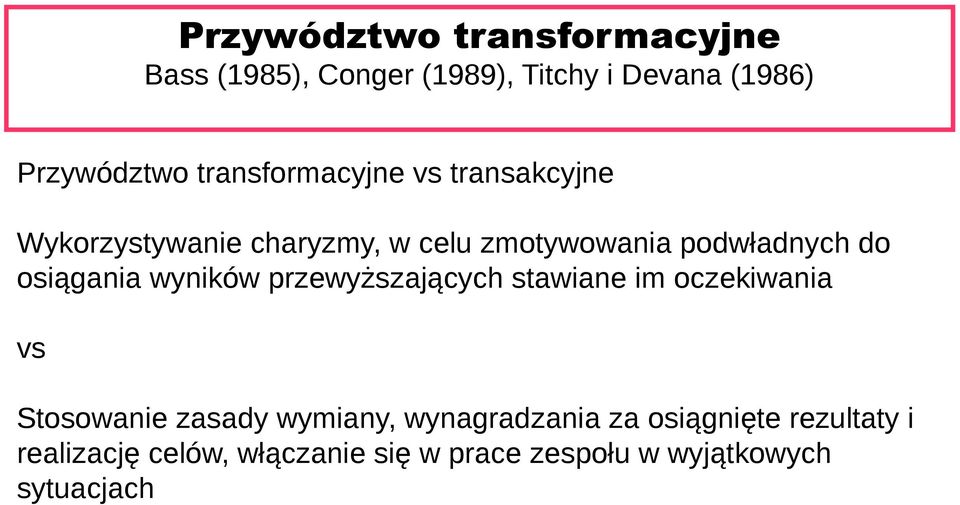 osiągania wyników przewyższających stawiane im oczekiwania vs Stosowanie zasady wymiany,