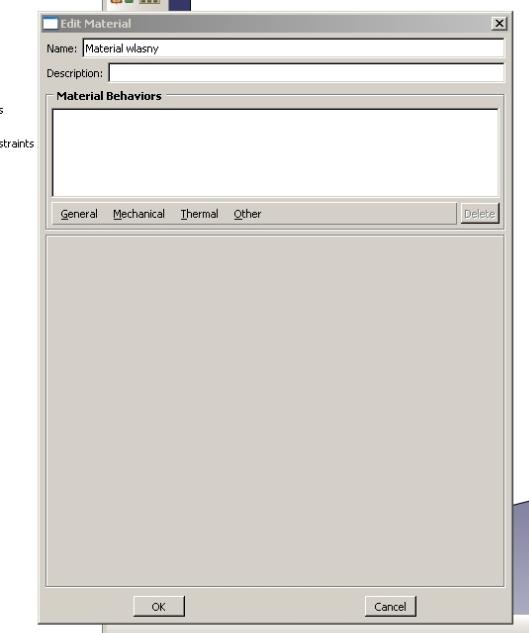 DANE PODSTAWOWE Po uruchomieniu programu ABAQUS, wybraniu Create Model Database i kliknięciu w ikonkę opisaną jako Create Part znajdującą się w obszarze narzędzi lub dwukrotne kliknięcie na drzewie